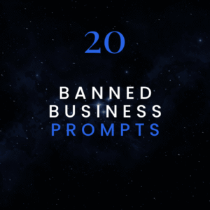 20 FREE BANNED BUSINESS PROMPTS
